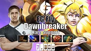 Dawnbreaker Hard Support | EG.Fly | 7.30C DAWNBREAKER POS 5 SO GOOD | 7.30c Gameplay Highlights