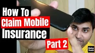 How to Claim Phone/Mobile Insurance in India for Accidental Damage Part - 2 | Hindi | BintooShoots