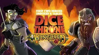 Dice Throne Vanguard — первый взгляд на кузнеца и дуэлянта!