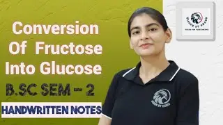 B Sc Sem-2 | Conversion Of Fructose Into Glucose| by visionbycharu |
