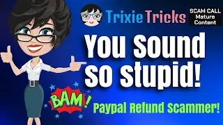 Трикси оскорбляет и перехитрит жадных мошенников PayPal!