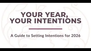 Set Your 2026 Intentions with Me | Your Year, Your Intentions Workshop