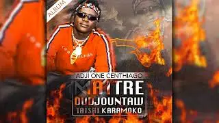 ADJI ONE CENTHIAGO - LALABI BERTHE TOURABOU MASS