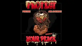 Protect Your Peace Lyric Video