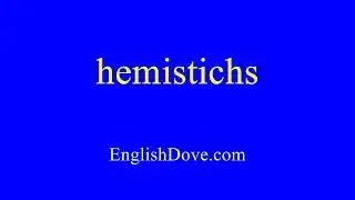 How to pronounce hemistichs in American English