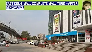 East Delhi Mall| EDM after renovation| Best mall in Delhi NCR| Top malls in Delhi/NCR| EDM MORE|