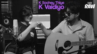 Oshin Karki - K Sochey Thiye K Vaidiyo (ClassX RAW)