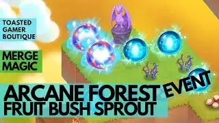 Merge Magic Arcane Forest Event &bull; Fruit Bush Sprouts & Harvesting ☆☆☆
