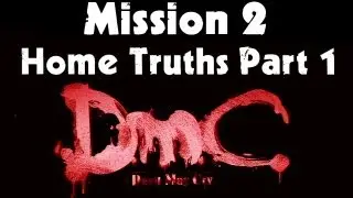 DmC: Devil May Cry - Walkthrough Mission 2 - Home Truths Part 1
