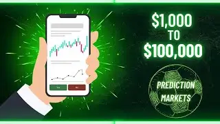 Watch Me Turn $1,000 Into $100,000 Trading Prediction Markets