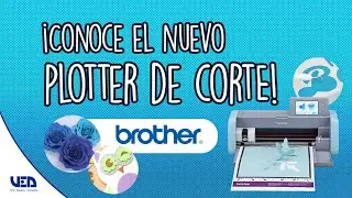 &iexcl;Abriendo plotter de corte Brother ScanNCut DX125!
