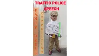 Fancy dress competition speech in English |Traffic police speech|  Speech by UKG student Nikhilesh |