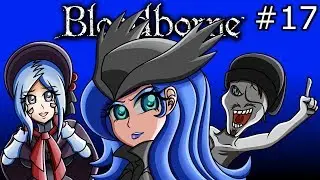 Bloodborne w/ DatDiscoDan Part 17 - Giants and Axes
