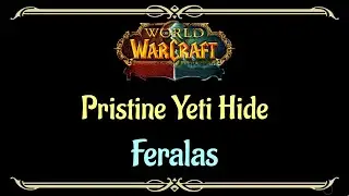 Let's Play - Everyquest - World of Warcraft - Feralas - Pristine Yeti Hide
