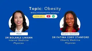 Episode 2 - Discussing Obesity with Dr Fatima Cody Stanford