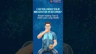 How Long Can You Hold Your Breath? A Simple Lung Health Test Explained by Dr Shivanshu Raj Goyal