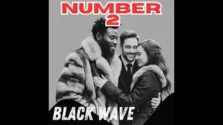 Black Wave - Number 2 (Official Lyric Video)