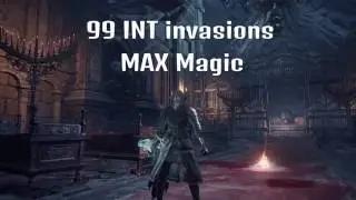 DS3: MAXIMUM Magic 99 INT PVP