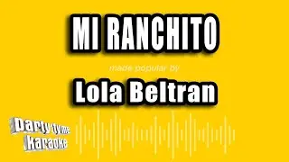 Lola Beltran - Mi Ranchito (Versión Karaoke)
