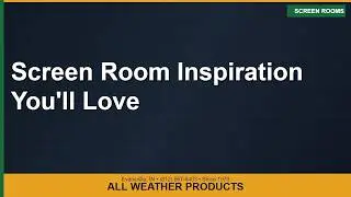 Screen Room Inspiration You&rsquo;ll Love