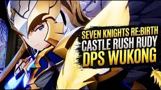 Castle Rush Rudy ft. Wukong | Seven Knights Rebirth