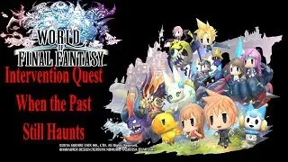 WORLD OF FINAL FANTASY - Intervention Quest: When the Past Still Haunts