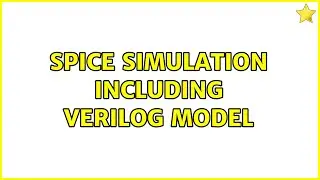 Spice Simulation including Verilog model