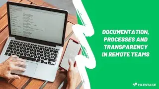 Remote Work Tips: Documentation and Processes You Need to Follow