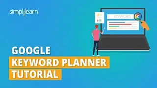 Google Keyword Planner Tutorial For 2026 | How to Use Google Keyword Planner? | Simplilearn