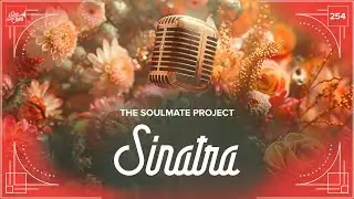 The Soulmate Project - Sinatra // Electro Swing Thing 254