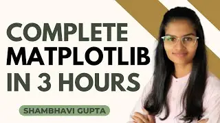 Learn MATPLOTLIB in 2 Hours | Matplotlib full tutorial | Fun with data science | Shambhavi gupta