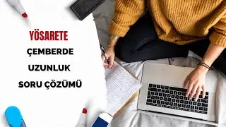 &Ccedil;EMBERDE UZUNLUK SORU &Ccedil;&Ouml;Z&Uuml;M&Uuml; | Y&Ouml;S  | 2023