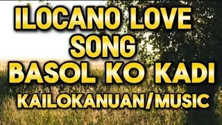 ✨💫ILOCANO LOVESONG/BASOL KO KADI //BEST LOVESONG💫✨