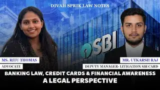 Banking Law, Credit Cards & Financial Awareness. A Legal Perspective With Mr. Utkarsh Raj -SBI Card