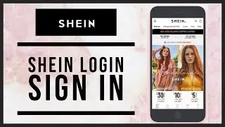 Shein Login 2022: как войти в аккаунт Shein на iPhone? Войти в приложение Shein