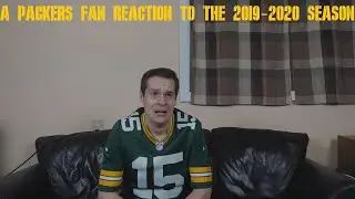 A Packers Fan Reaction to the 2019-2020 NFL Season