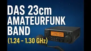 DAS 23cm Amateurfunkband ( 1.24 - 1.30 GHZ )