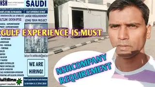 NSH COMPANY REQUIREMENT [GULF EXPERIENCE IS MUST]@AkhileshvermaVlogs
