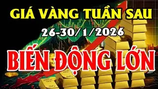Giá vàng tuần tới: Biến động lớn sắp xảy ra?