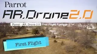 Parrot - AR. Drone 2.0 | First Flight