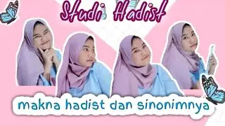 Makna Hadist dan Sinonimnya || UTS semester 1 Studi Hadist UNSIKA - Miya Lapi Niya