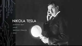 Nikola Tesla ASSAP Seriously Strange 2022 (Voiced)