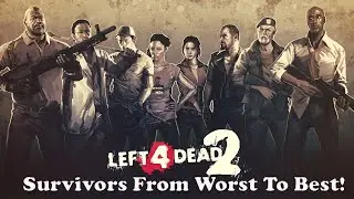 Ranking All Left 4 Dead Survivors From Worst To Best! (Left 4 Dead 2 Tier Ranking)