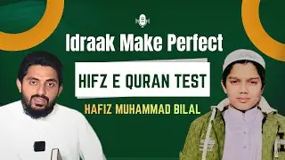 Hifz-ul-Quran Test (Part 3) &ndash; Hafiz Muhammad Bilal | Idraak Educational System Faisalabad