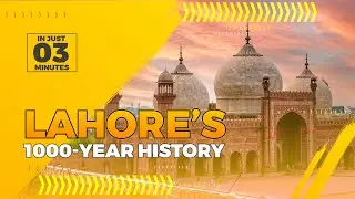 Lahore: The City of Gardens With a Thousand Years of History