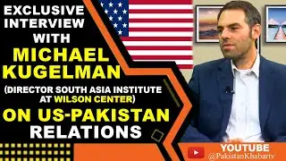 Exclusive Interview with Michael Kugelman on US-Pakistan Relations | Pakistan Khabar