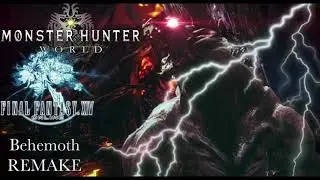 Monster Hunter World x Final Fantasy XIV - Behemoth Remake