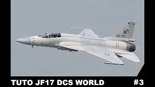 DCS World JF17 Tuto FR #3  Armement