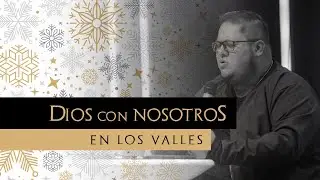 05/DIC/2021 - #DiosConNosotros | En los Valles - David Cortez