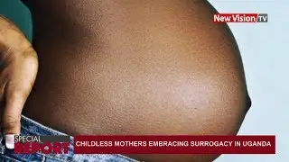 Special Report: Childless mothers embracing surrogacy in Uganda